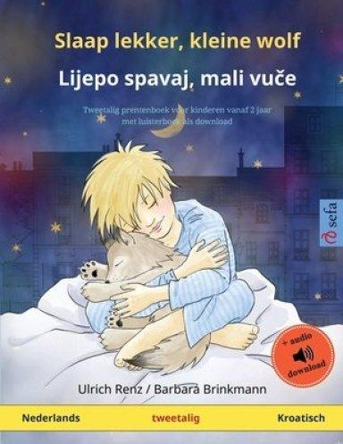 Slaap Lekker, Kleine Wolf - Lijepo Spavaj, Mali Vuče (nederlands - Kroatisch)