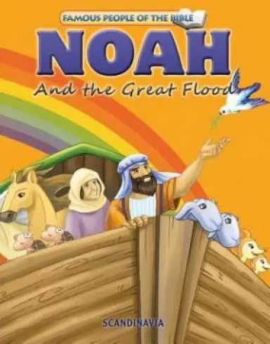 Famous People of the Bible - Noah and the Great Flood