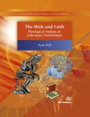 The Web and Faith: Theological Analysis of Cyberspace Technologies