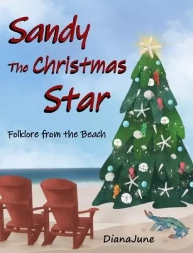 Sandy, the Christmas Star: Folklore from the Beach