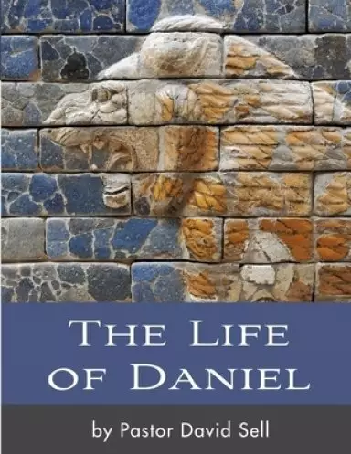 The Life of Daniel