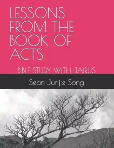 LESSONS FROM THE BOOK OF ACTS: BIBLE STUDY WITH JAIRUS
