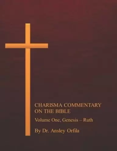 Charisma Commentary on the Bible, Volume One