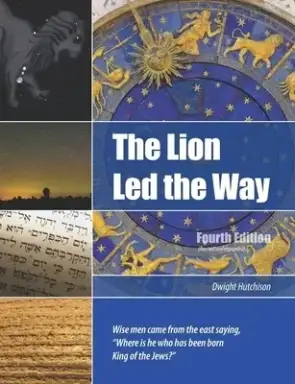 The Lion Led the Way: 4th Edition