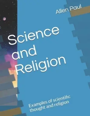 Science and Religion: Examples of scientific thought and religion