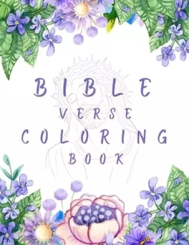 Bible Verse Coloring Book: A Christian Coloring Book