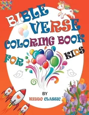 Bible Verse Coloring Book For Kids: A Christian Coloring Book for kids and Teenagers; Fun Creative Arts, Craft Teen Activity, Cute Doodles For Inspira