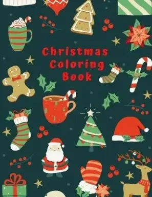 Christmas Coloring Book: Cool Stylish Looking Christmas Coloring book for kids with 102 pages!