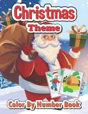 Christmas theme color by number book: Big Christmas Book to Draw Including Santa Claus, Reindeer, Snowmen, Christmas Trees, Candy Cane and More Inside