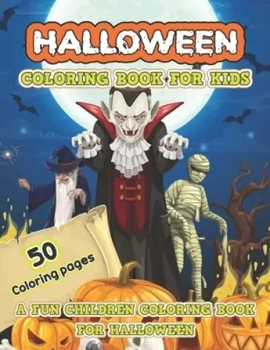 Halloween Coloring Book for kids: Happy Halloween Coloring Book for Toddlers and Preschool