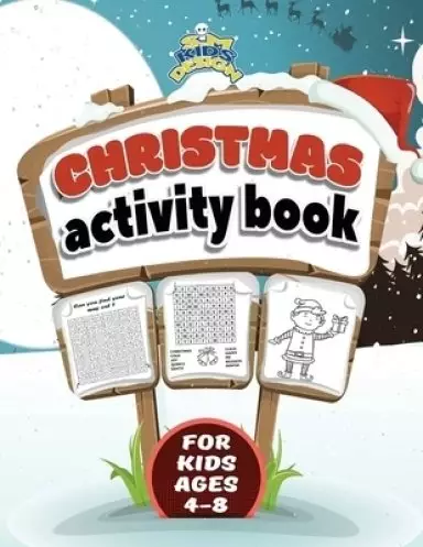 Christmas Activity Book for kids ages 4-8: A Fun Kid Workbook For Coloring, Mazes, and Word Search.