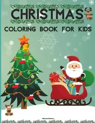 Christmas Coloring Book for Kids: Amazing Christmas Coloring Book for kids with 60 Unique Designs for your Children to Learn Coloring and Enjoy. - Thi