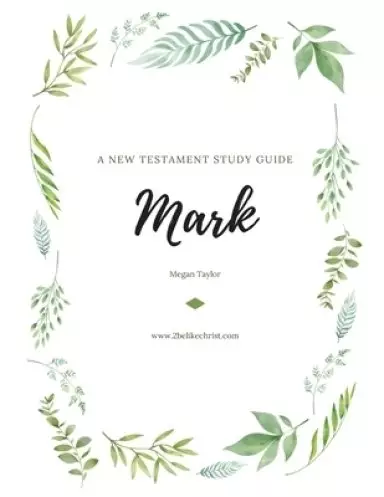 A New Testament Study Guide: Mark