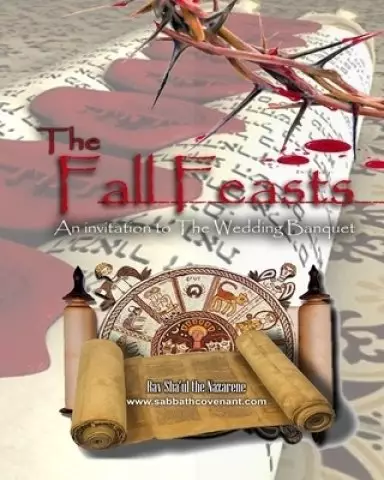 The Fall Feasts: An Invitation to the Wedding Banquet
