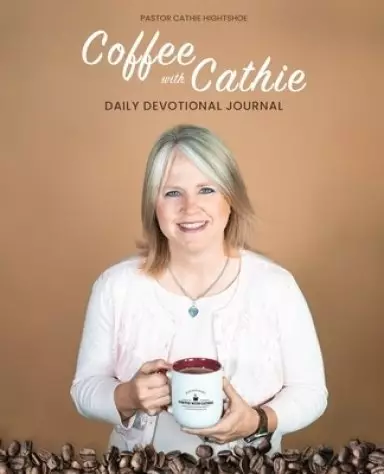 Coffee With Cathie: Daily Devotional Journal