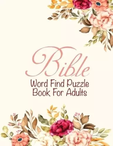 Bible Word Find Puzzle Book For Adults: Christian word Game Puzzles Religious Activities Gifts For Elderly women