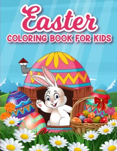 Easter coloring book for kids: 50 Easter Coloring filled image Book for Toddlers, Preschool Children, & Kindergarten, Bunny, rabbit, Easter eggs, flo