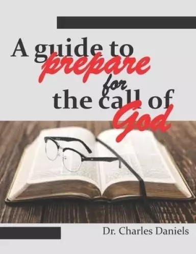 A guide to prepare for the call of God