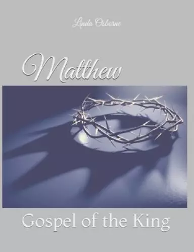 Matthew: Gospel of the King