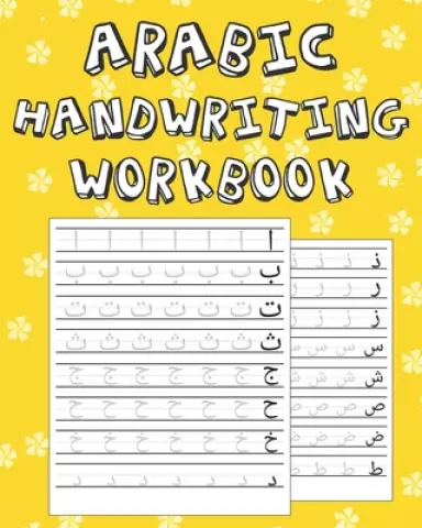 Arabic Handwriting Workbook: Arabic Writing Practice Paper Workbook for Kids Ages 3-5 Arabic Print Handwriting Book 100 Practice Pages