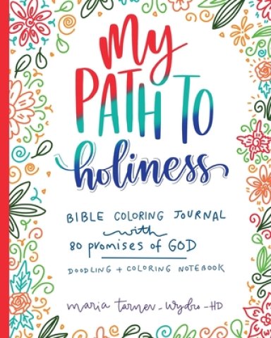 My Path to Holiness Bible Coloring Journal: Doodling and Coloring Notebook
