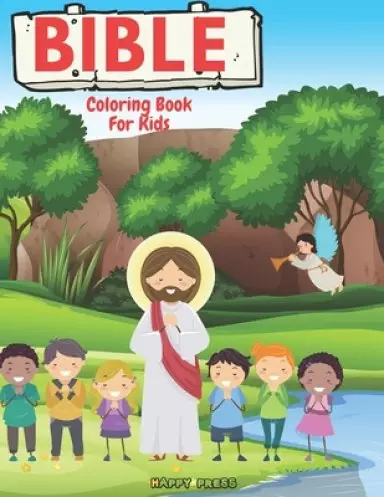 Bible Coloring Book for Kids: Fun Activity Book of The Greatest Biblie Stories for Kids and All Family