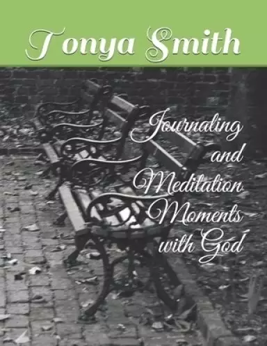 Journaling and Meditation Moments with God