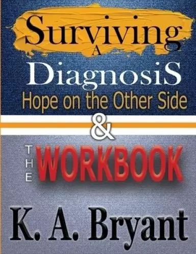 Surviving A Diagnosis: Hope on the Other Side & The Workbook