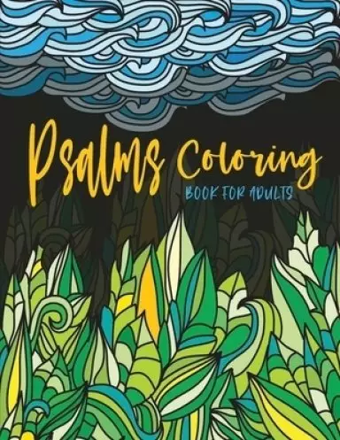 Psalms Coloring Book for Adults: Line Drawings with Inspiring Scripture Verses from the Bible Crafted with Variety of Styles & Coloring Difficulties f