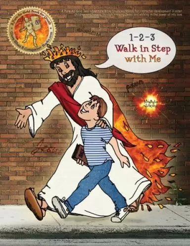 1-2-3 Walk in Step with Me: A Pure-As-Gold Seal adventure Bible Study workbook for character development in older children and tweens through know
