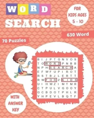 word search for kids ages 5-10: 70 Large Print Kids Word Find Puzzles, Search & Find, Word Puzzles, and More, Improve Spelling, Vocabulary, and Memory
