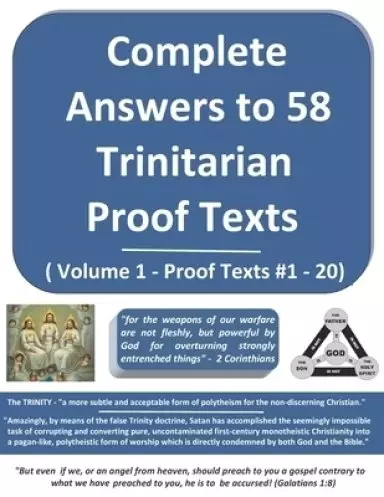 Complete Answers To 50 Trinitarian Proof Texts (Volume 1)