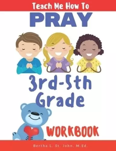 Teach Me How to Pray (3rd-5th Grade Workbook)