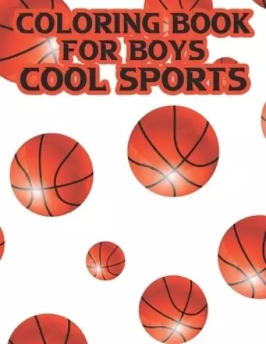 Coloring Book For Boys Cool Sports: Coloring, Tracing, And Puzzle-Solving Activity Pages For Children, Sports Designs To Color