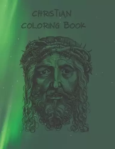 Christian Coloring Book: Bible Verse Coloring, A Christian Storybook