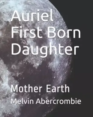 Auriel First Born Daughter: Mother Earth