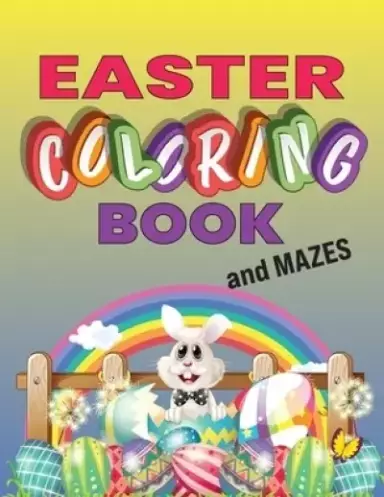EASTER Coloring Book and Mazes: Happy Easter Coloring Book for Young Kids