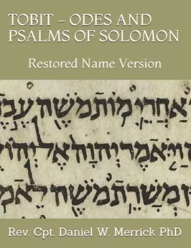 Tobit - Odes and Psalms of Solomon: Restored Name Version