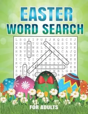 Easter Word Search For Adults: 40 Word Search Puzzles For Adults | Large Print Word Search Puzzles. Easter Activity Book for Adults.