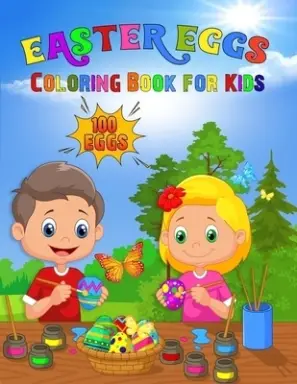 Easter EggsColoring Book for Kids: 100 Easter Coloring page Book to Color for kids, Toddlers, Preschool Children, Easter eggs, ...Fun easter Eggs Colo