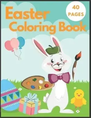 Easter Coloring Book : For Kids Happy Easter Cute Bunny Big Eggs Fun GREAT GIFTS