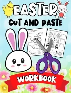 Easter Cut And Paste Workbook: Easter Activity Book For Kids Age 4-8 | Easter Toddler Book