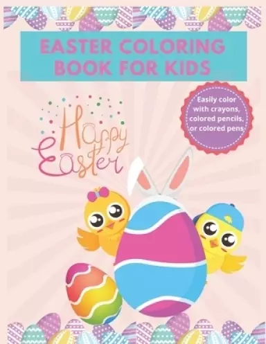 Easter Coloring Book For Kids: Happy Easter A Fun Things Coloring & Activity Book For Toddlers Preschoolers Easter Day Gift Basket Stuffer