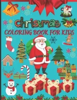 Christmas Coloring Book For Kids: Creative Haven Christmas Coloring Books