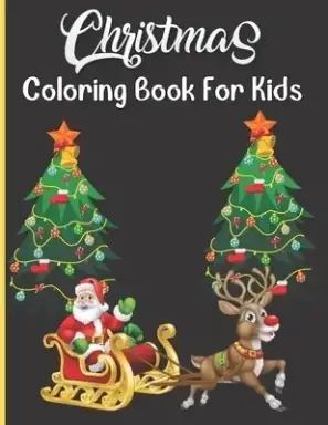 Christmas Coloring Book For Kids: 50 Unique Christmas Coloring Pages For Boys and Girls