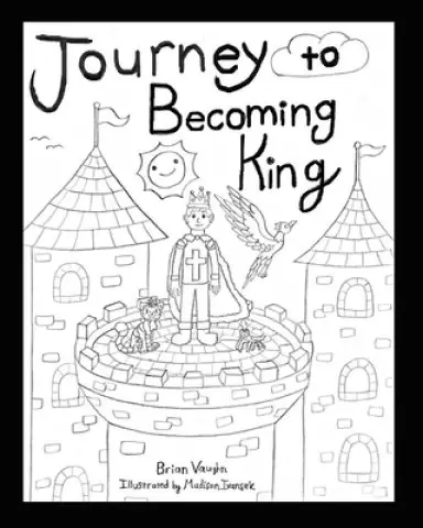 Journey to Becoming King