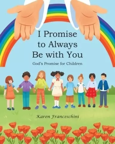 I Promise to Always Be with You: God's Promise for Children