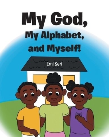 My God, My Alphabet, and Myself!