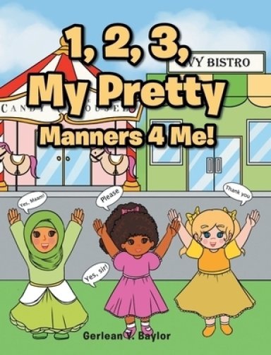 1, 2, 3, My Pretty Manners 4 Me!