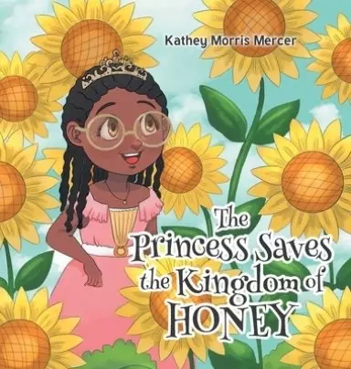 The Princess Saves the Kingdom of Honey